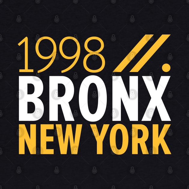 Bronx NY Birth Year Collection - Represent Your Roots 1998 in Style by Boogosh